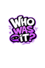 Who Was It?